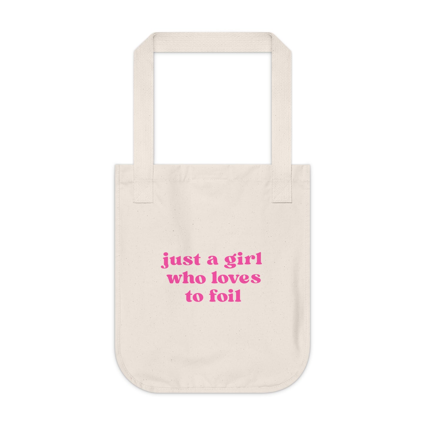 Hairday Tote:  just a girl who loves to foil